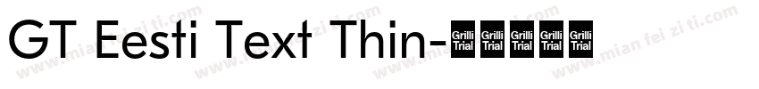 GT Eesti Text Thin字体转换
